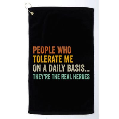 People Who Tolerate Me On A Daily Basis Funny Golf Towel