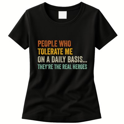 People Who Tolerate Me On A Daily Basis Funny Womens T-Shirt