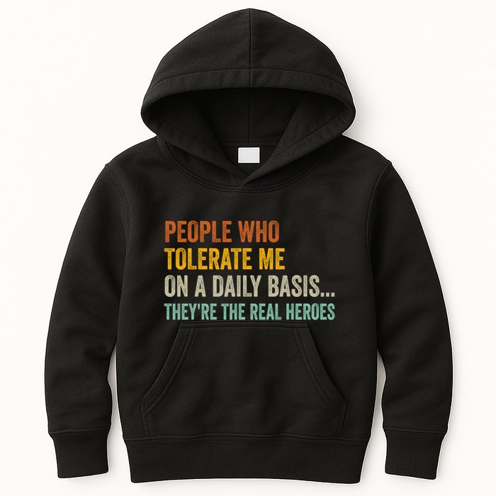 People Who Tolerate Me On A Daily Basis Funny Kids Hoodie