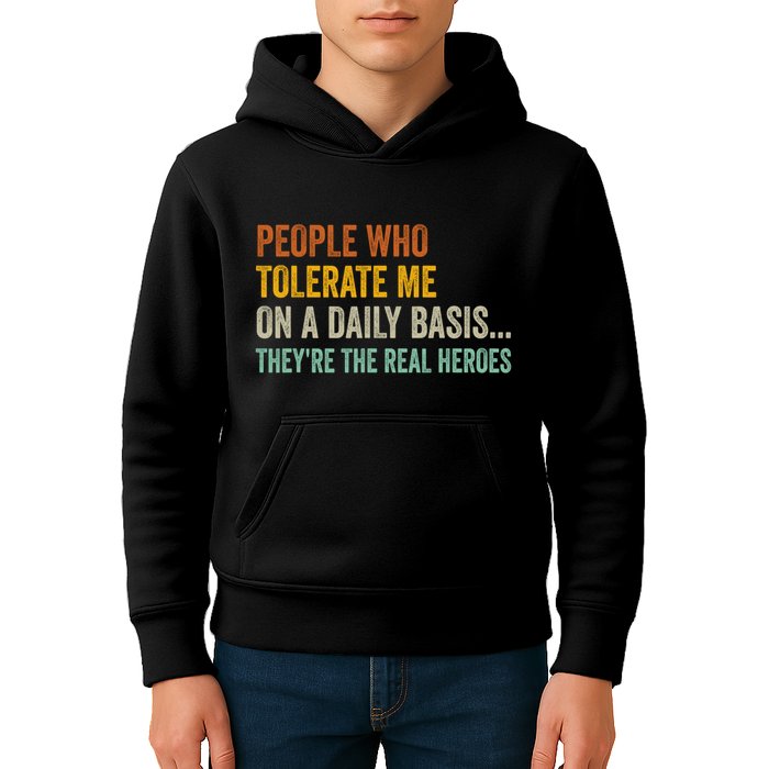 People Who Tolerate Me On A Daily Basis Funny Kids Hoodie