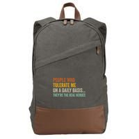 People Who Tolerate Me On A Daily Basis Funny Cotton Canvas Backpack