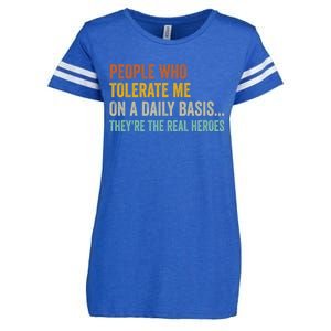 People Who Tolerate Me On A Daily Basis Funny Enza Ladies Jersey Football T-Shirt