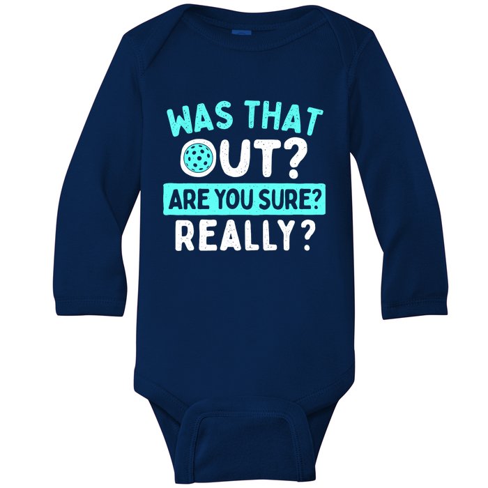 Pickleballer Was That Out Pickleball Player Gift For Player Baby Long Sleeve Bodysuit