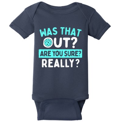 Pickleballer Was That Out Pickleball Player Gift For Player Baby Bodysuit