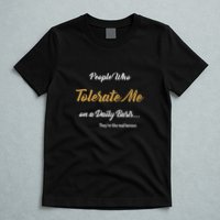 People Who Tolerate Me On A Daily Basis T-Shirt