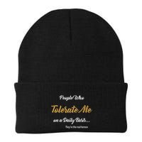 People Who Tolerate Me On A Daily Basis Beanie