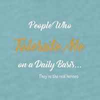 People Who Tolerate Me On A Daily Basis Sueded Cloud Jersey T-Shirt