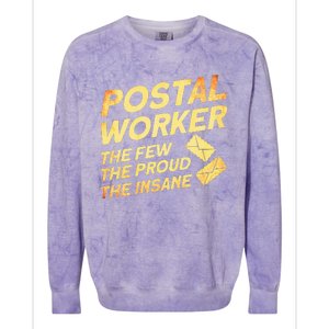 Postal Worker The Few The Proud The Insane Mailman Postman Colorblast Crewneck Sweatshirt