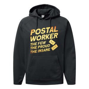 Postal Worker The Few The Proud The Insane Mailman Postman Performance Fleece Hoodie