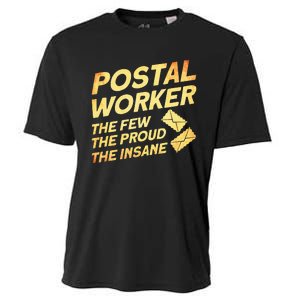 Postal Worker The Few The Proud The Insane Mailman Postman Cooling Performance Crew T-Shirt