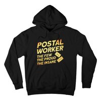 Postal Worker The Few The Proud The Insane Mailman Postman Hoodie