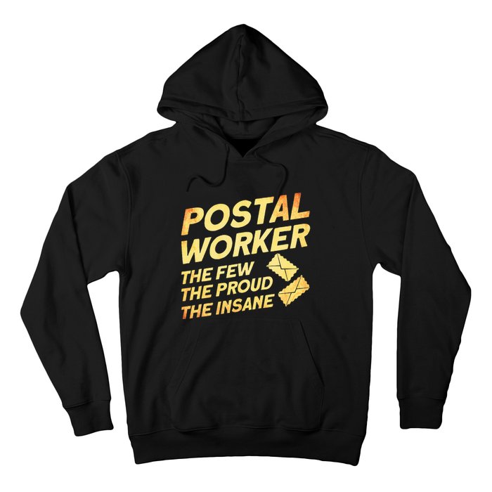 Postal Worker The Few The Proud The Insane Mailman Postman Hoodie