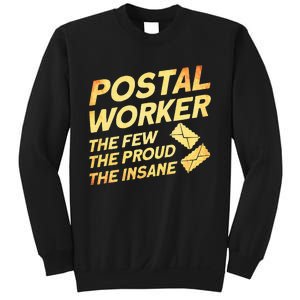 Postal Worker The Few The Proud The Insane Mailman Postman Sweatshirt