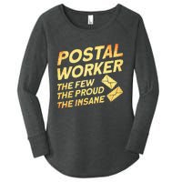 Postal Worker The Few The Proud The Insane Mailman Postman Women's Perfect Tri Tunic Long Sleeve Shirt