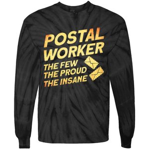 Postal Worker The Few The Proud The Insane Mailman Postman Tie-Dye Long Sleeve Shirt