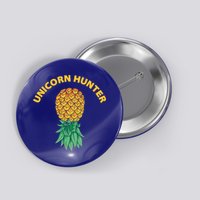 Polyamory With Upside Down Pineapple And Unicorn Hunter Gift Button