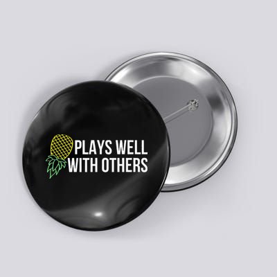 Plays Well With Others Swingers Button
