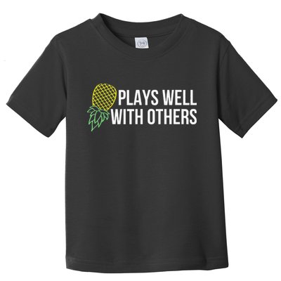 Plays Well With Others Swingers Toddler T-Shirt