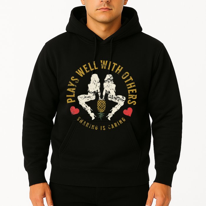 Plays Well With Others Swinger Couples Upside Down Pineapple Hoodie