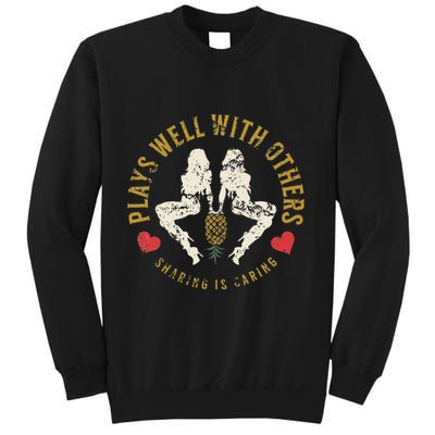 Plays Well With Others Swinger Couples Upside Down Pineapple Sweatshirt