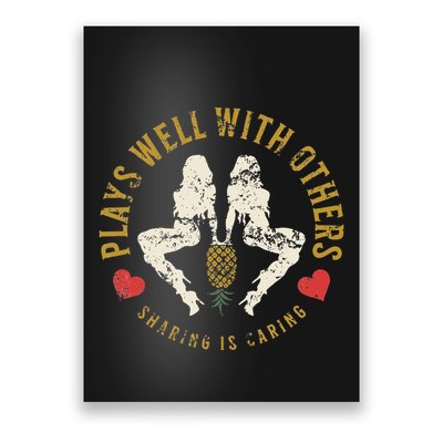 Plays Well With Others Swinger Couples Upside Down Pineapple Poster