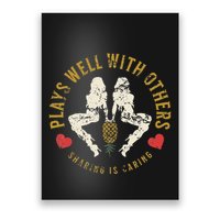 Plays Well With Others Swinger Couples Upside Down Pineapple Poster