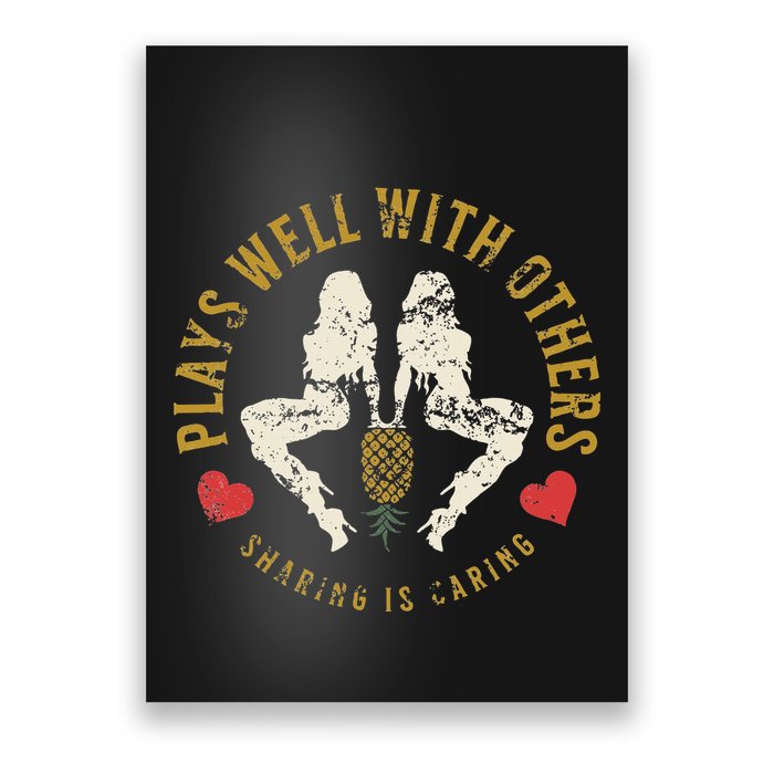 Plays Well With Others Swinger Couples Upside Down Pineapple Poster