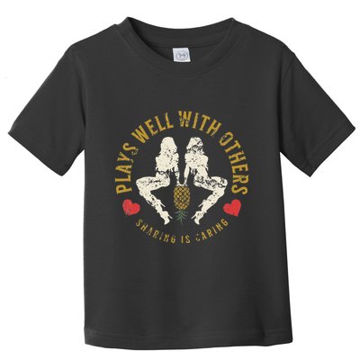 Plays Well With Others Swinger Couples Upside Down Pineapple Toddler T-Shirt