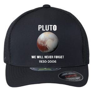 Pluto We Will Never Forget Gift Flexfit Unipanel Trucker Cap