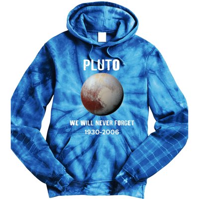 Pluto We Will Never Forget Gift Tie Dye Hoodie