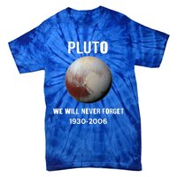 Pluto We Will Never Forget Gift Tie-Dye T-Shirt