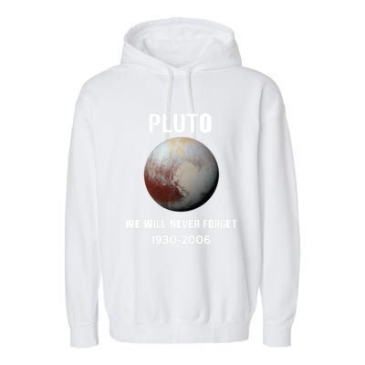 Pluto We Will Never Forget Gift Garment-Dyed Fleece Hoodie