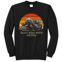 Plays Well With Otters Sarcastic Otter Lover Sarcasm Sweatshirt