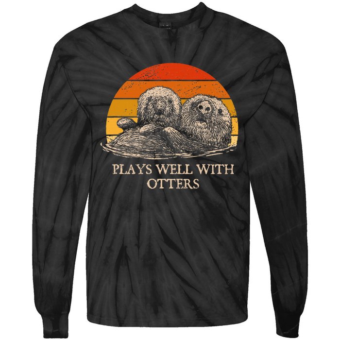 Plays Well With Otters Sarcastic Otter Lover Sarcasm Tie-Dye Long Sleeve Shirt