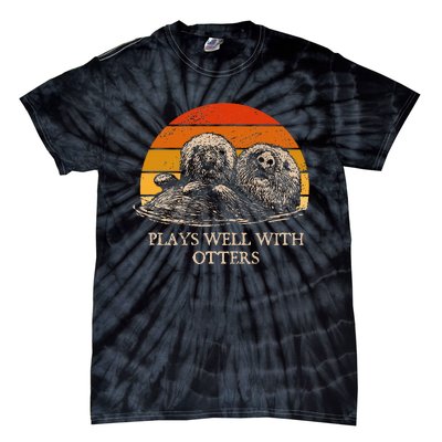 Plays Well With Otters Sarcastic Otter Lover Sarcasm Tie-Dye T-Shirt