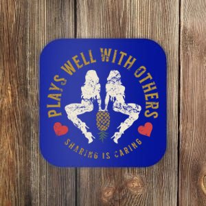 Plays Well With Others Swinger Couples Upside Down Pineapple Cute Gift Coaster