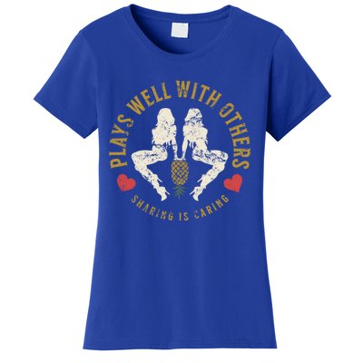 Plays Well With Others Swinger Couples Upside Down Pineapple Cute Gift Women's T-Shirt