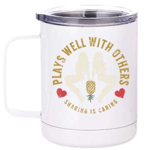 Plays Well With Others Swinger Couples Upside Down Pineapple Cute Gift 12 oz Stainless Steel Tumbler Cup