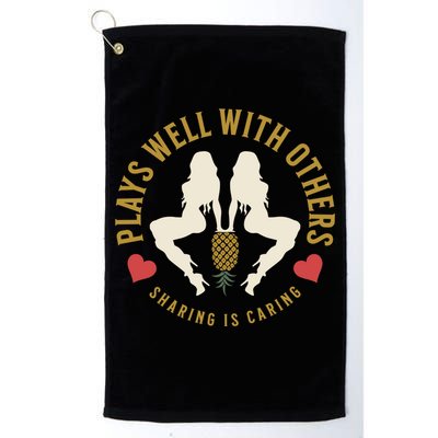 Plays Well With Others Swinger Couples Upside Down Pineapple Gift Golf Towel