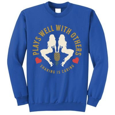 Plays Well With Others Swinger Couples Upside Down Pineapple Gift Sweatshirt