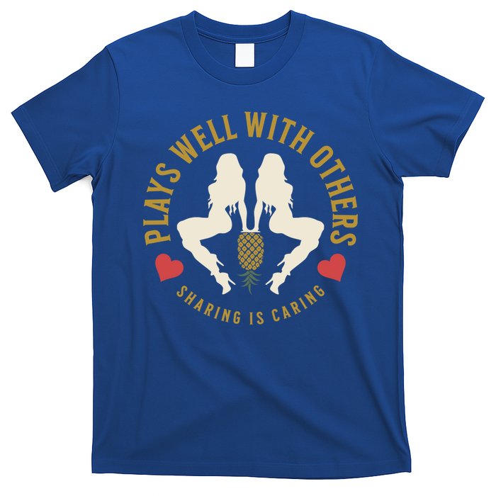 Plays Well With Others Swinger Couples Upside Down Pineapple Gift T-Shirt