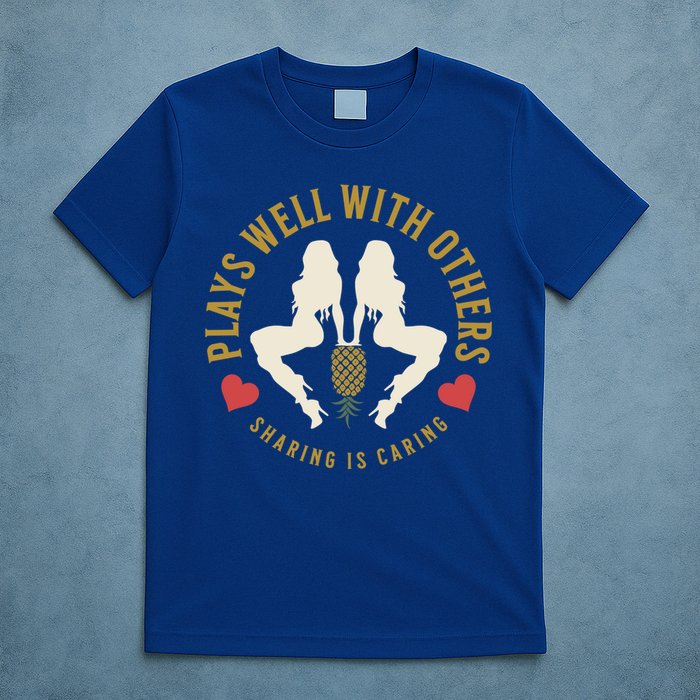 Plays Well With Others Swinger Couples Upside Down Pineapple Gift T-Shirt