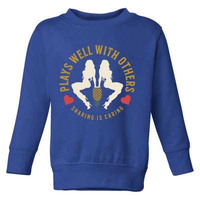 Plays Well With Others Swinger Couples Upside Down Pineapple Gift Toddler Sweatshirt