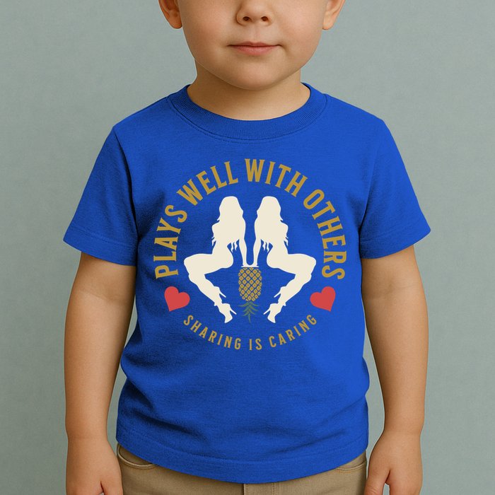 Plays Well With Others Swinger Couples Upside Down Pineapple Gift Toddler T-Shirt