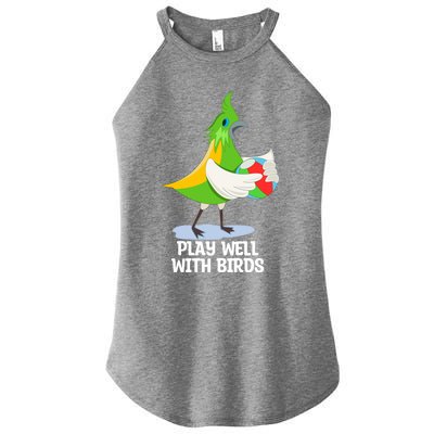 Play Well With Others Bird Lover Ornithology Bird Whisperer Gift Women’s Perfect Tri Rocker Tank