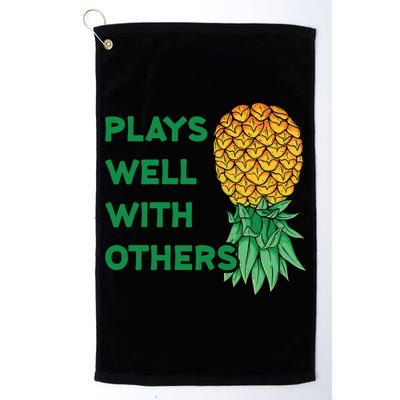 Plays Well With Others Upside Down Pineapple Meaningful Gift Polyamory Gift Golf Towel