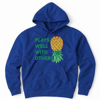 Plays Well With Others Upside Down Pineapple Meaningful Gift Polyamory Gift Hoodie
