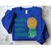Plays Well With Others Upside Down Pineapple Meaningful Gift Polyamory Gift Sweatshirt