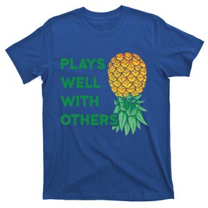 Plays Well With Others Upside Down Pineapple Meaningful Gift Polyamory Gift T-Shirt