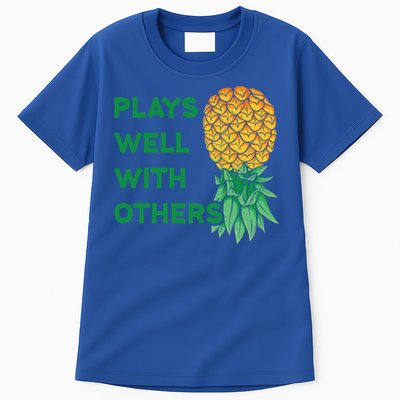 Plays Well With Others Upside Down Pineapple Meaningful Gift Polyamory Gift Tall T-Shirt